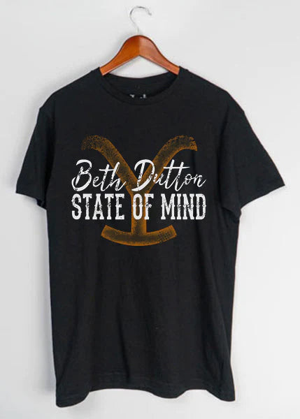 State of Mind Beth Dutton Yellowstone T-Shirt