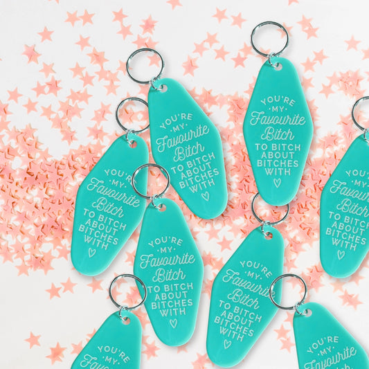 You’re my favourite bitch keychain